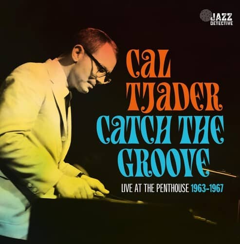 Catch The Groove: Live At The Penthouse (1963-1967