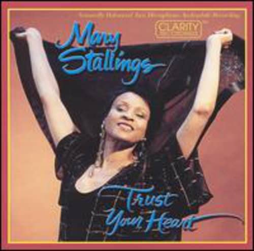 Stallings, Mary : Trust Your Heart