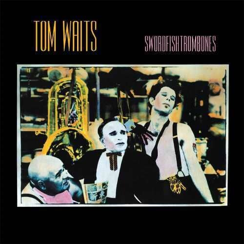 Swordfishtrombones (New LP)