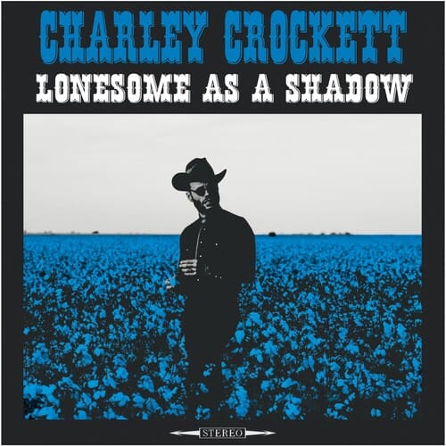 LONESOME AS A SHADOW (NEW LP)