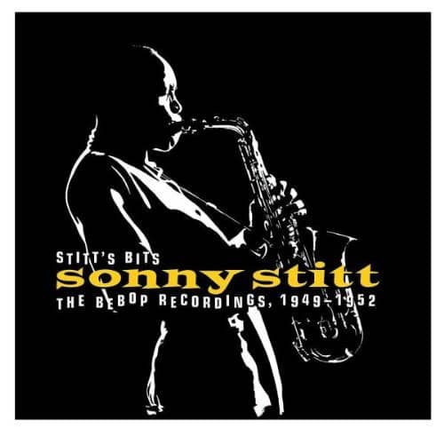STITT'S BITS: BEBOP RECORDINGS 1949-1952 (CD)