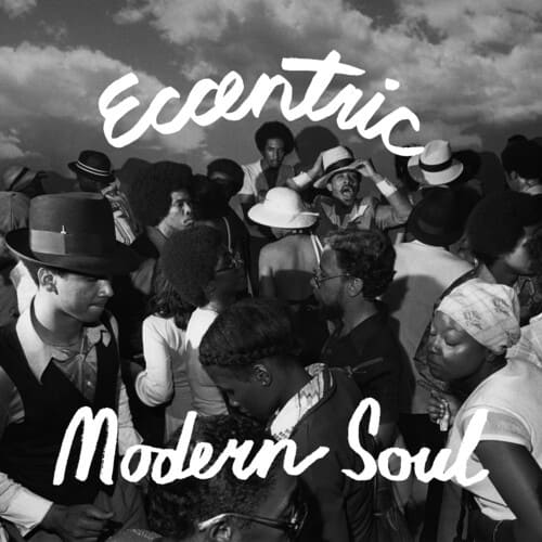 Eccentric Modern Soul (New LP)
