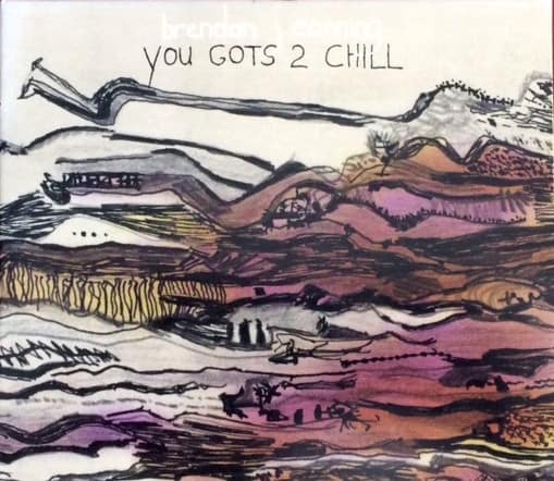 YOU GOTS 2 CHILL (Used CD)