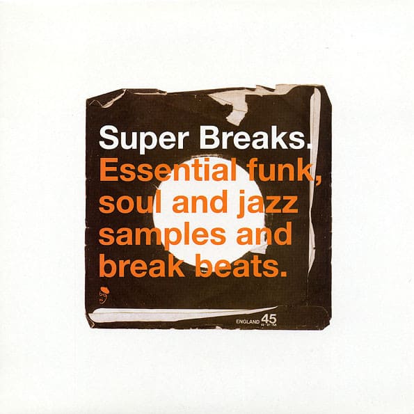Super Breaks. Essential Funk, Soul And Jazz Sample