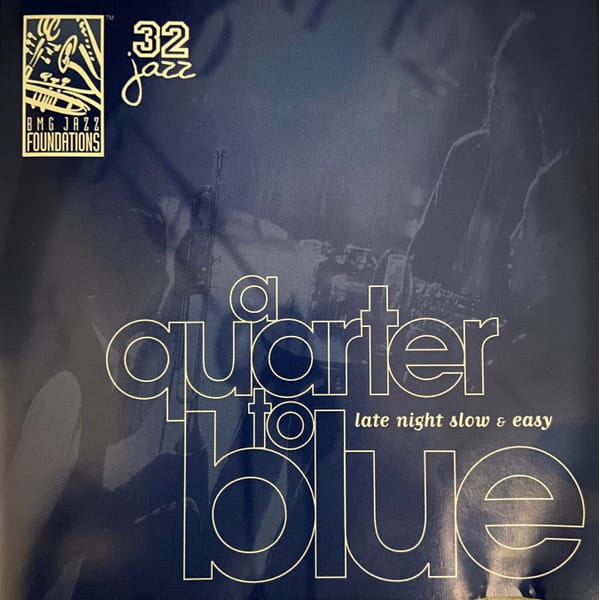 A Quarter To Blue: Late Night Slow & Easy (CD)