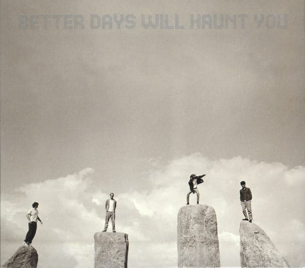 BETTER DAYS WILL HAUNT YOU (Used CD)
