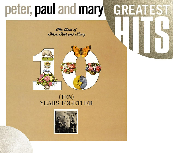 Best Of Peter, Paul And Mary: (Ten) Years Tog (CD)