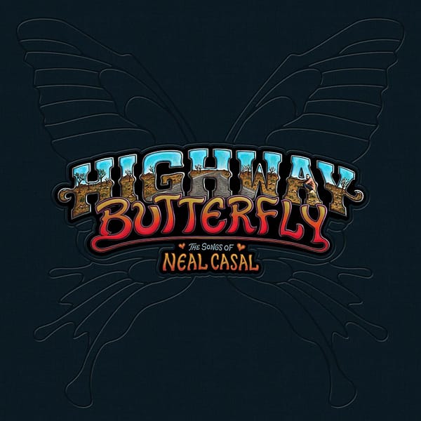 HIGHWAY BUTTERFLY: SONGS OF NEAL CASAL (CD)