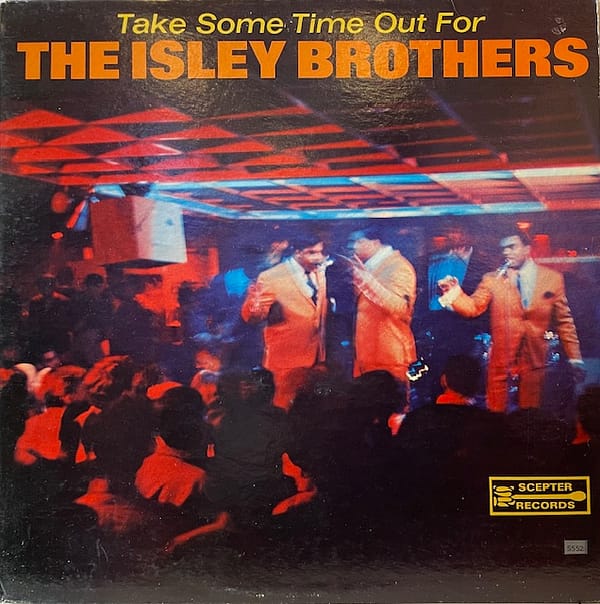 Take Some Time Out For The Isley Brothers