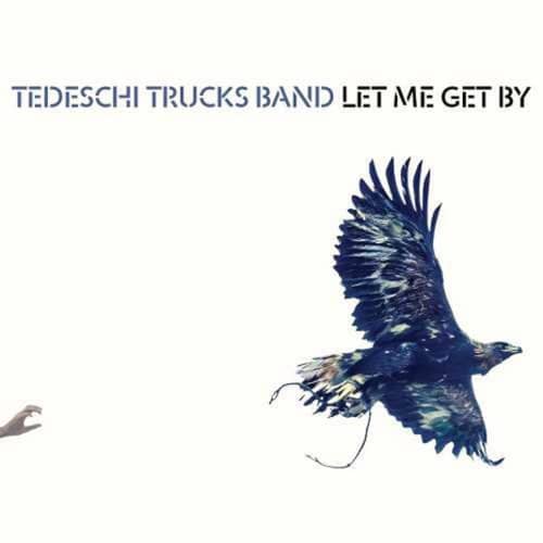 LET ME GET BY (NEW LP)