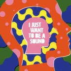 I Just Want To Be A Sound (New LP)