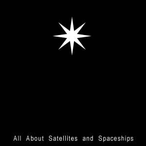 ALL ABOUT SATELLITES AND SPACESHIPS (CD)