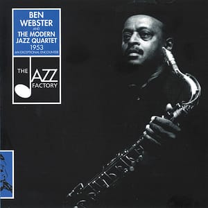 BEN WEBSTER AND THE MODERN JAZZ QUARTET (CD)