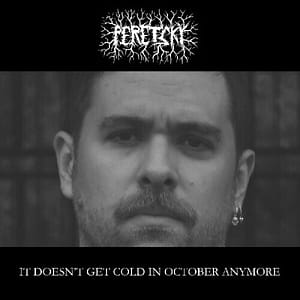 It Doesn't Get Cold In October Anymore (New LP)
