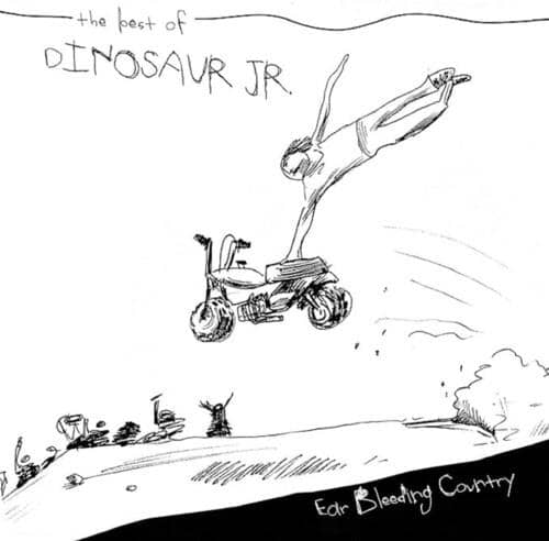Ear Bleeding Country: The Best Of Dinosaur Jr.