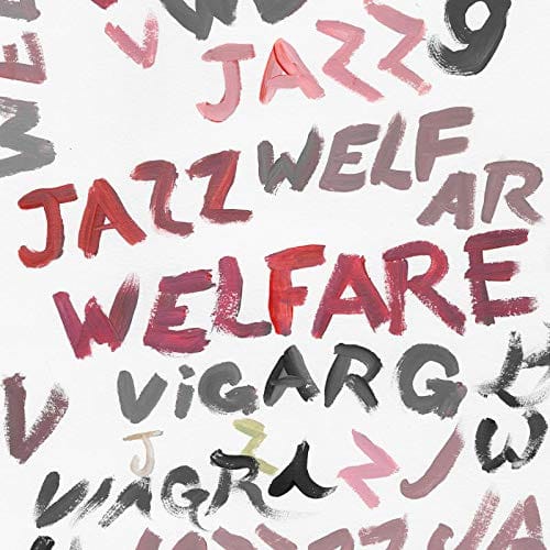 WELFARE JAZZ (NEW LP)