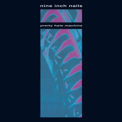 PRETTY HATE MACHINE (NEW LP)