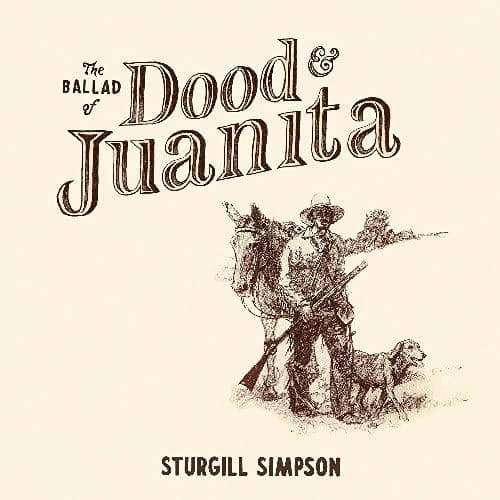 BALLAD OF DOOD & JUANITA (NEW LP)