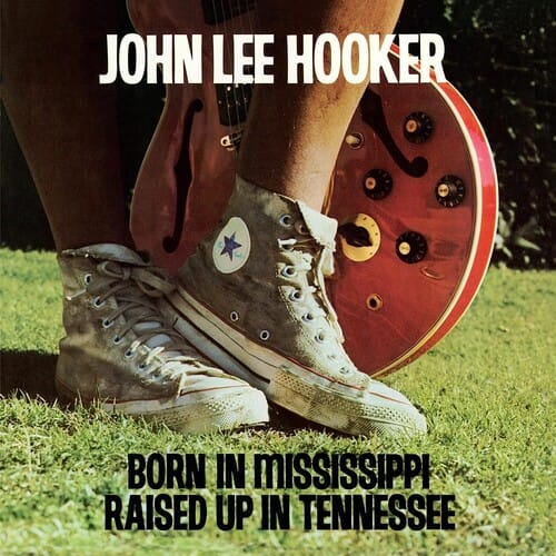 Born In Mississippi Raised Up In Tennesse (NEW LP)