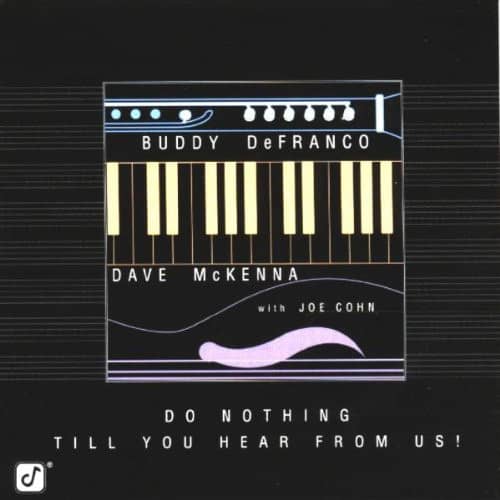 DO NOTHING TILL YOU HEAR FROM