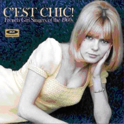 Cest Chic: French Girl Singers of the 1960s (CD)