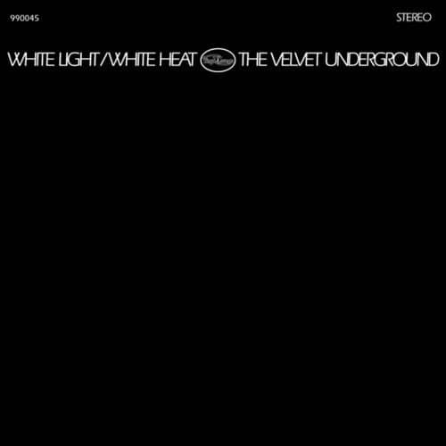 WHITE LIGHT WHITE HEAT (NEW LP)