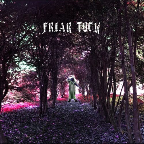 Friar Tuck (New LP)