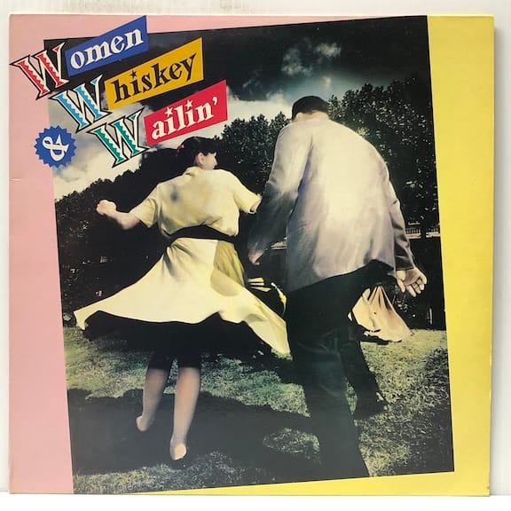 Women Whiskey & Wailin (USED LP)