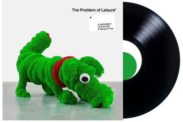 PROBLEM OF LEISURE: ANDY GILL / GANG (NEW LP) (MD)