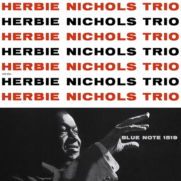 Herbie Nichols Trio (Blue Note Tone Poet Series)