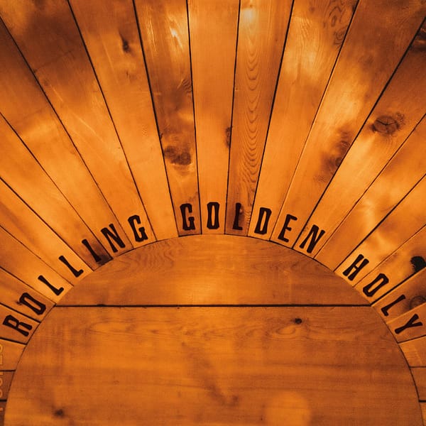 ROLLING GOLDEN HOLY (NEW LP)