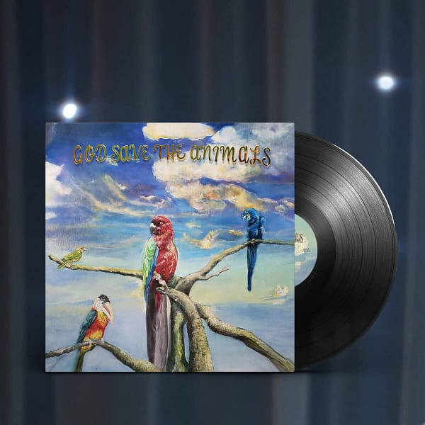 GOD SAVE THE ANIMALS (NEW LP)