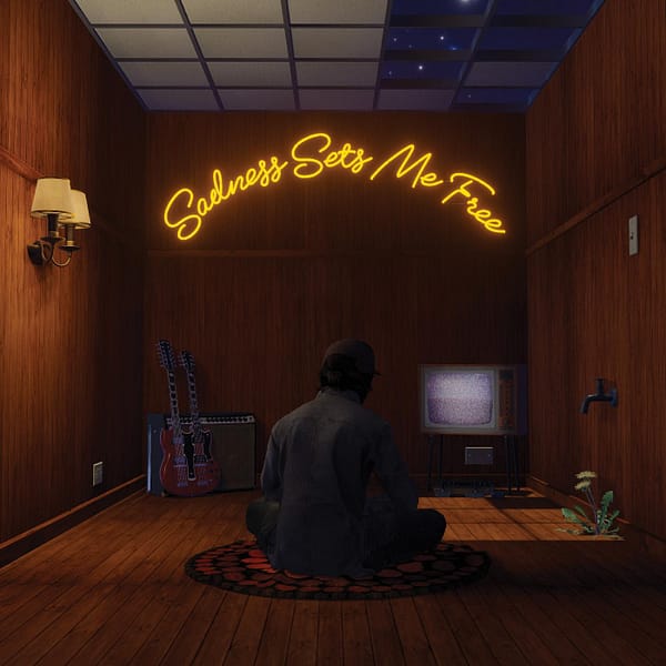 Sadness Sets Me Free (NEW LP)