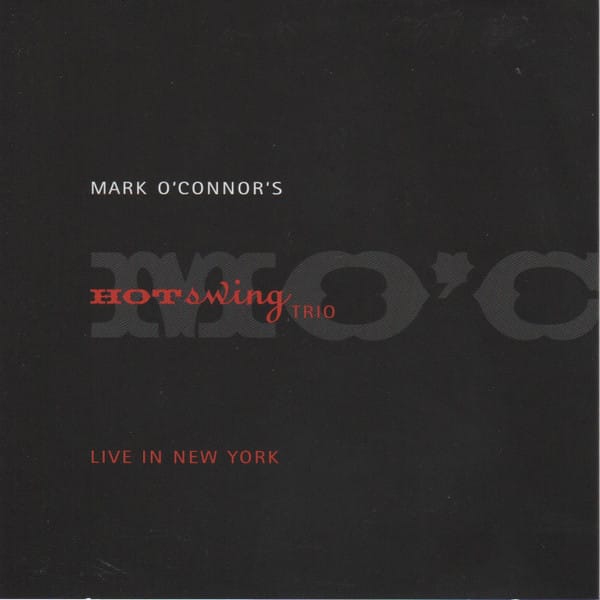 MARK O'CONNOR'S HOT SWING LIVE
