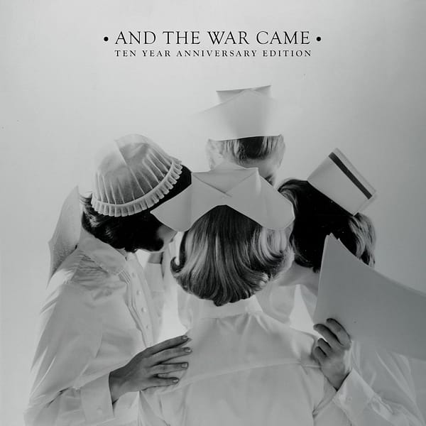 And the War Came: Ten Year Anniversary Edition